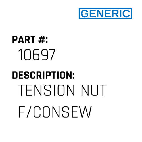 Tension Nut F/Consew - Generic #10697