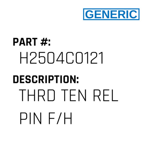 Thrd Ten Rel Pin F/H - Generic #H2504C0121