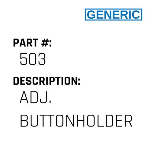 Adj. Buttonholder - Generic #503