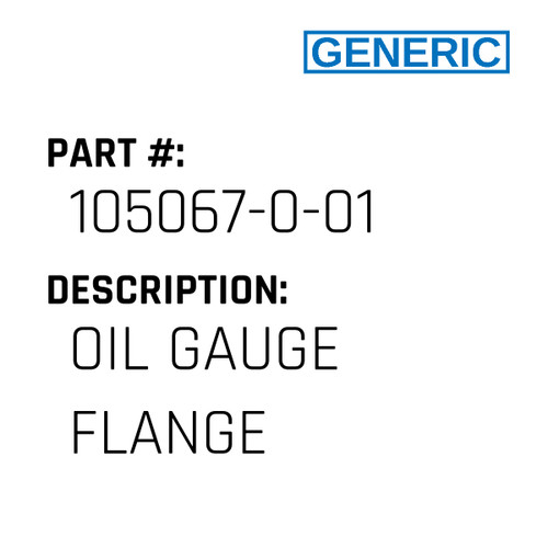 Oil Gauge Flange - Generic #105067-0-01