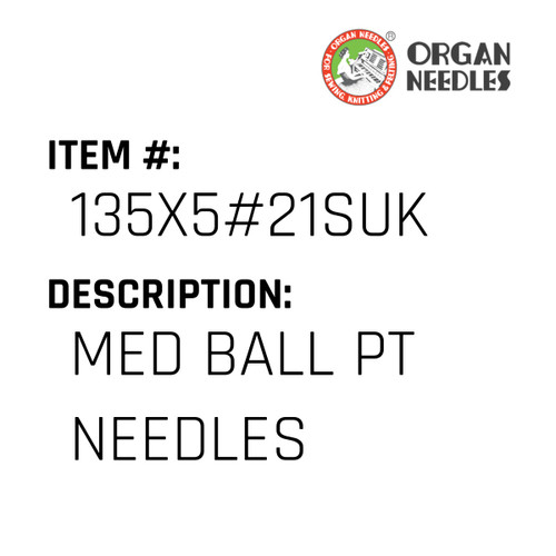 Med Ball Pt Needles - Organ Needle #135X5#21SUK