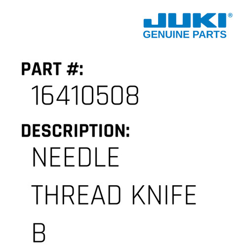 Needle Thread Knife B - Juki #16410508 Genuine Juki Part