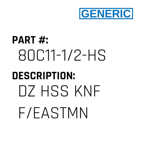 Dz Hss Knf F/Eastmn - Generic #80C11-1/2-HS