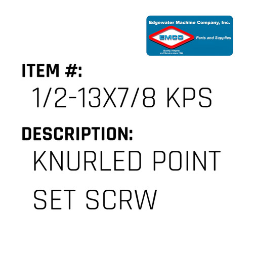 Knurled Point Set Scrw - EMCO #1/2-13X7/8 KPSS-EMCO