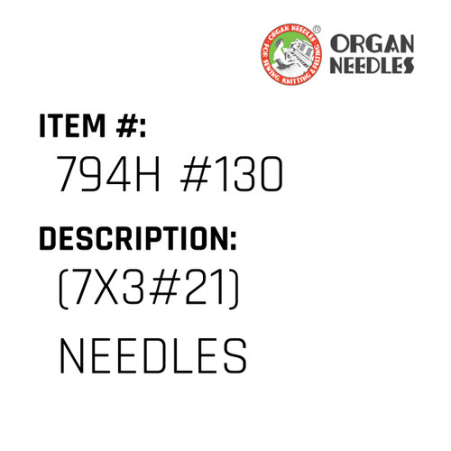 (7X3#21) Needles - Organ Needle #794H #130