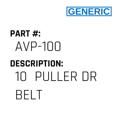 10  Puller Dr Belt - Generic #AVP-100