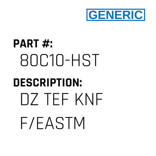 Dz Tef Knf F/Eastm - Generic #80C10-HST