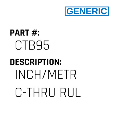 Inch/Metr C-Thru Rul - Generic #CTB95