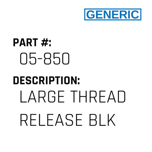 Large Thread Release Blk - Generic #05-850