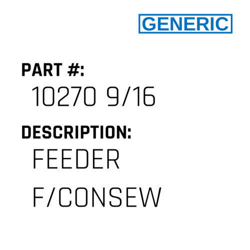 Feeder F/Consew - Generic #10270 9/16
