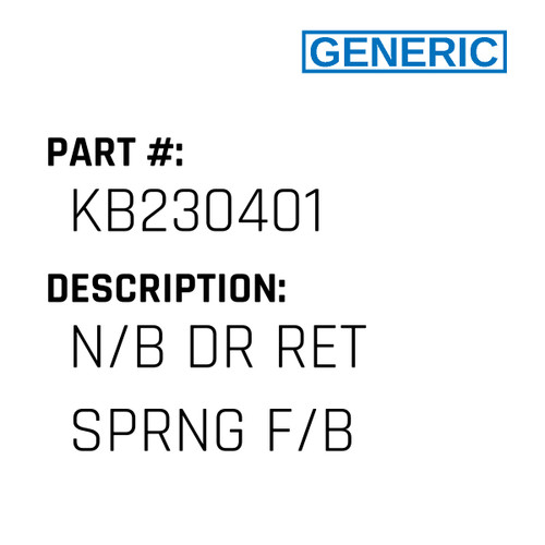 N/B Dr Ret Sprng F/B - Generic #KB230401