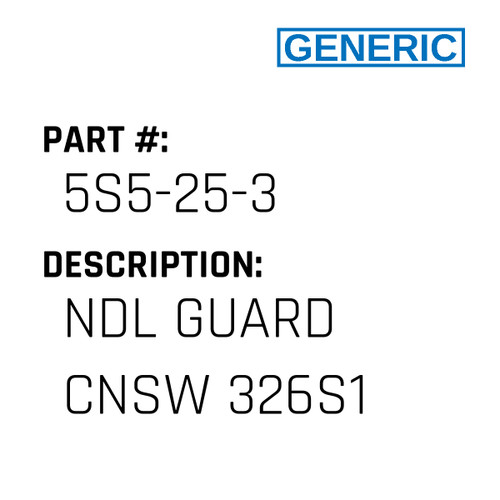 Ndl Guard Cnsw 326S1 - Generic #5S5-25-3