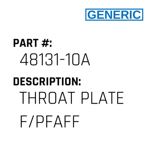 Throat Plate F/Pfaff - Generic #48131-10A