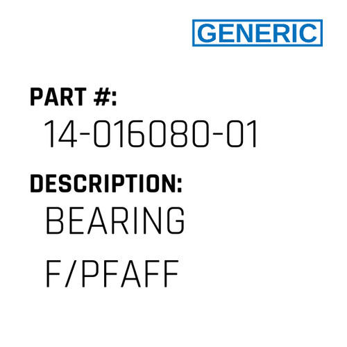 Bearing F/Pfaff - Generic #14-016080-01