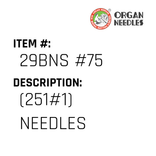 (251#1) Needles - Organ Needle #29BNS #75