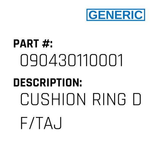 Cushion Ring D F/Taj - Generic #090430110001