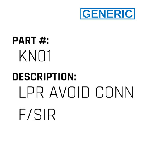 Lpr Avoid Conn F/Sir - Generic #KN01