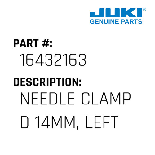 Needle Clamp D 14Mm, Left - Juki #16432163 Genuine Juki Part