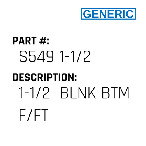 1-1/2  Blnk Btm F/Ft - Generic #S549 1-1/2