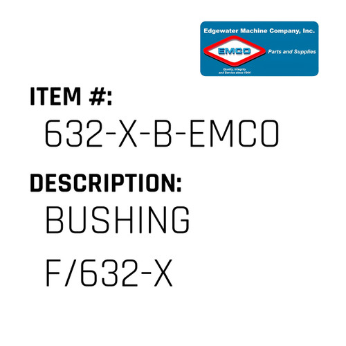 Bushing F/632-X - EMCO #632-X-B-EMCO
