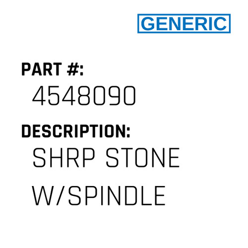 Shrp Stone W/Spindle - Generic #4548090