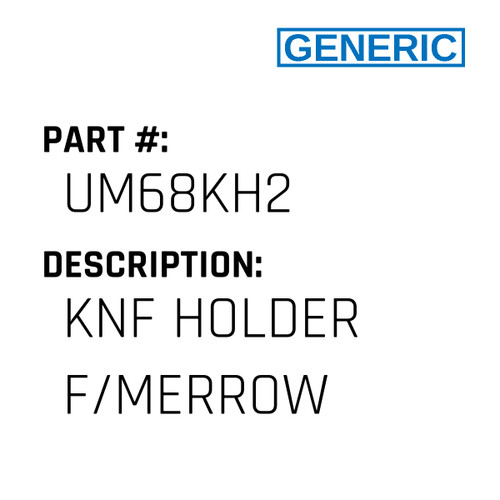 Knf Holder F/Merrow - Generic #UM68KH2