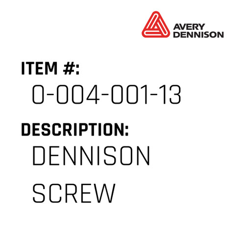 Dennison Screw - Avery-Dennison #0-004-001-13