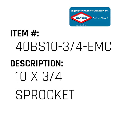 10 X 3/4 Sprocket - EMCO #40BS10-3/4-EMCO