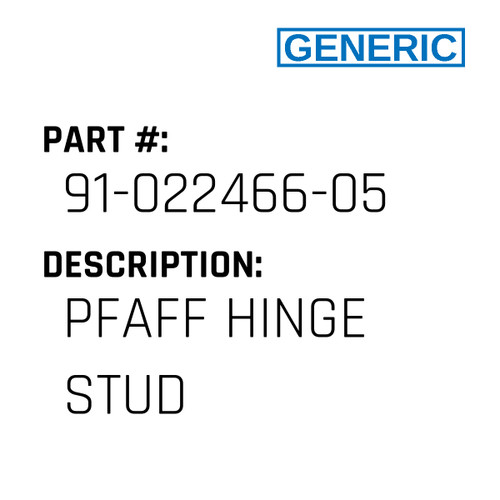 Pfaff Hinge Stud - Generic #91-022466-05