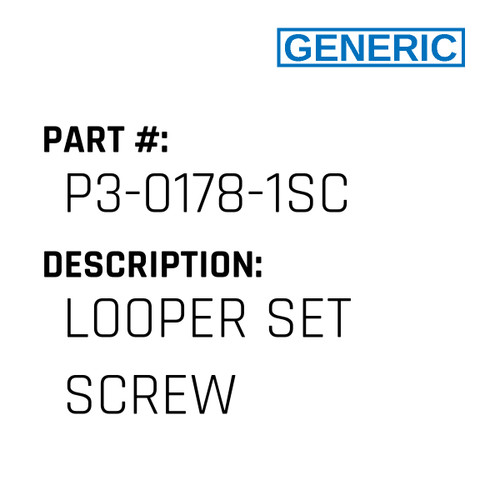 Looper Set Screw - Generic #P3-0178-1SC
