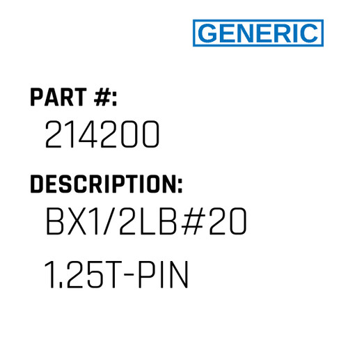 Bx1/2Lb#20 1.25T-Pin - Generic #214200