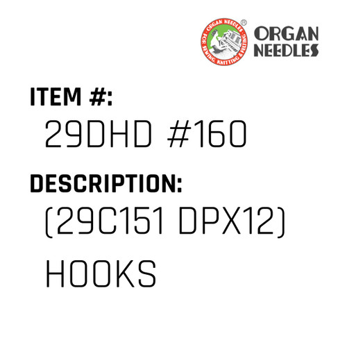 (29C151 Dpx12) Hooks - Organ Needle #29DHD #160