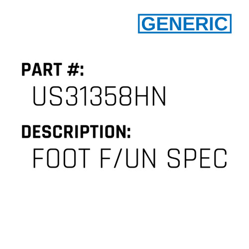 Foot F/Un Spec - Generic #US31358HN