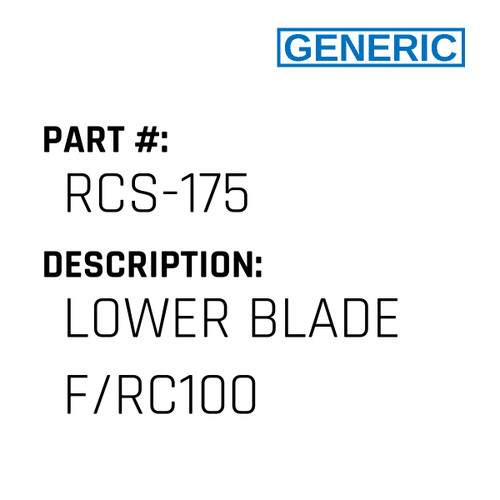 Lower Blade F/Rc100 - Generic #RCS-175