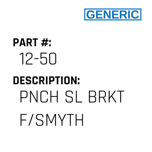 Pnch Sl Brkt F/Smyth - Generic #12-50