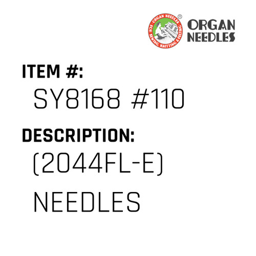 (2044Fl-E) Needles - Organ Needle #SY8168 #110