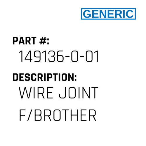 Wire Joint F/Brother - Generic #149136-0-01