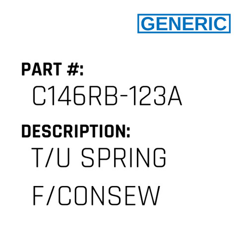 T/U Spring F/Consew - Generic #C146RB-123A