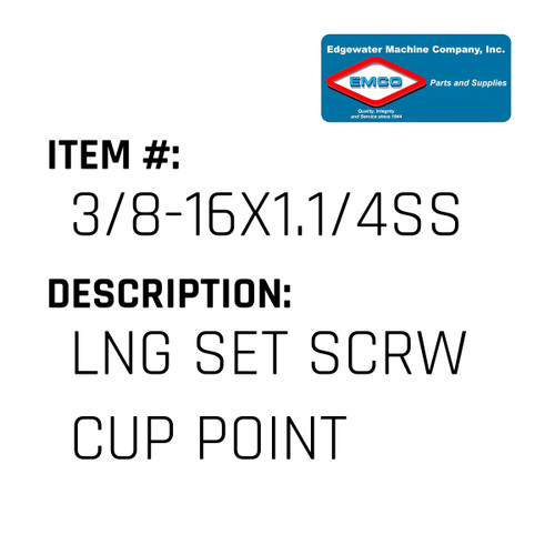 Lng Set Scrw Cup Point - EMCO #3/8-16X1.1/4SS-EMCO