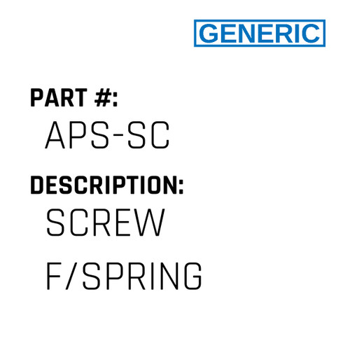 Screw F/Spring - Generic #APS-SC