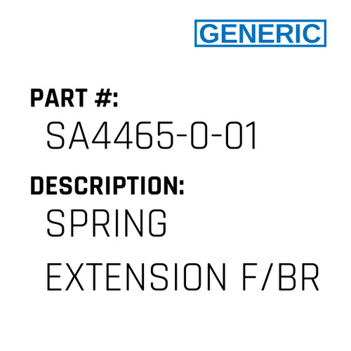 Spring Extension F/Br - Generic #SA4465-0-01