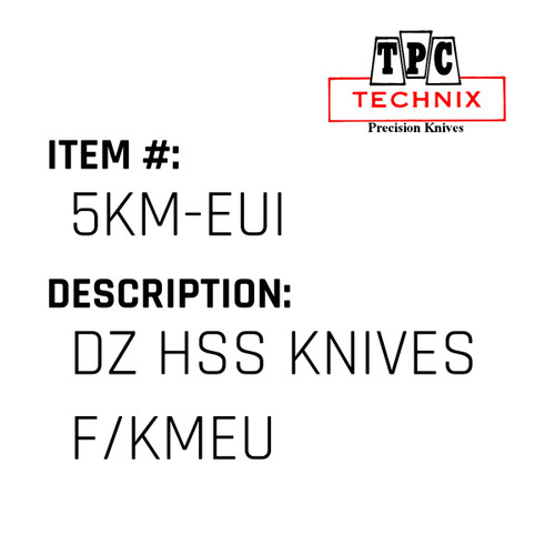 Dz Hss Knives F/Kmeu - Technix #5KM-EUI