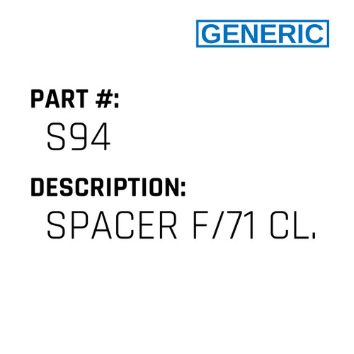 Spacer F/71 Cl. - Generic #S94