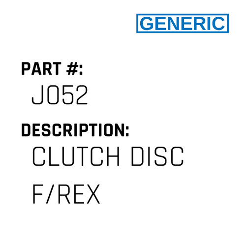 Clutch Disc F/Rex - Generic #J052