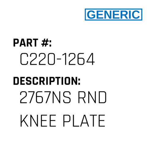 2767Ns Rnd Knee Plate - Generic #C220-1264