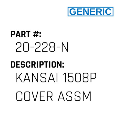 Kansai 1508P Cover Assm - Generic #20-228-N