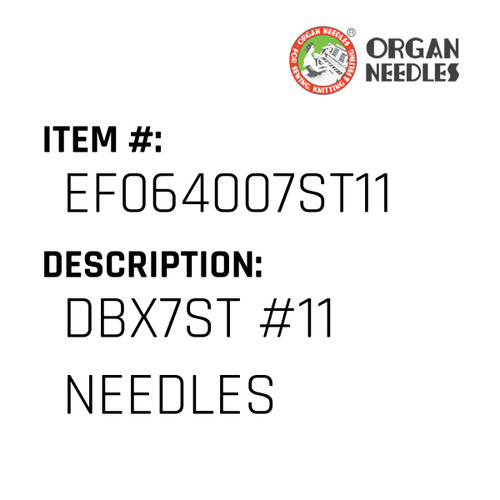 Dbx7St #11 Needles - Organ Needle #EF064007ST11