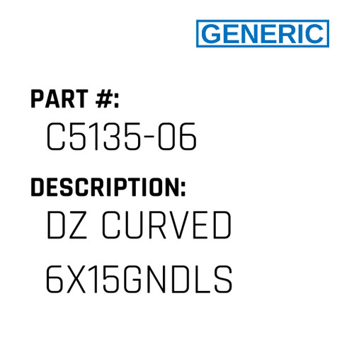 Dz Curved 6X15Gndls - Generic #C5135-06