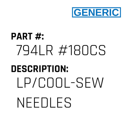 Lp/Cool-Sew Needles - Generic #794LR #180CS