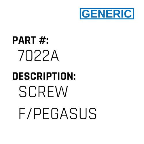 Screw F/Pegasus - Generic #7022A